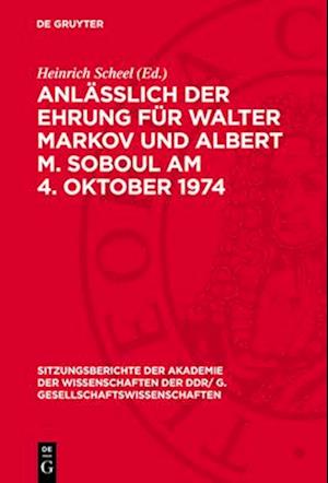 Anläßlich der Ehrung für Walter Markov und Albert M. Soboul am 4. Oktober 1974