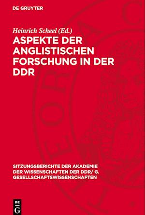 Aspekte Der Anglistischen Forschung in Der DDR