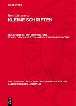 Studien zur Liturgie- und Symbolgeschichte zur Wissenschaftsgeschichte