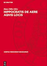 Hippocratis de Aere Aqvis Locis