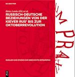 Russisch-Deutsche Beziehungen von der Kiever Rus’ bis zur Oktoberrevolution