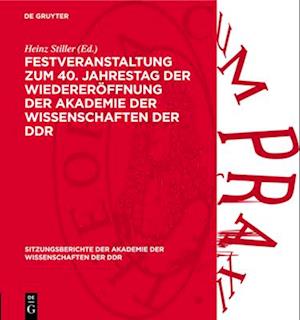 Festveranstaltung zum 40. Jahrestag der Wiedereröffnung der Akademie der Wissenschaften der DDR