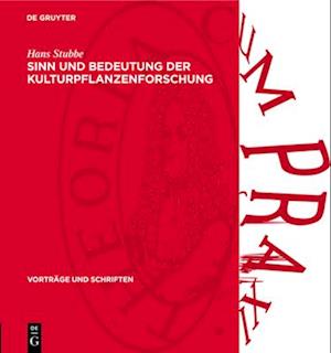 Sinn und Bedeutung der Kulturpflanzenforschung