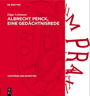 Albrecht Penck, eine Gedächtnisrede