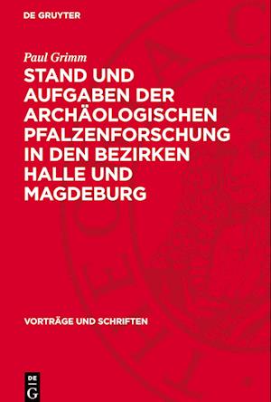 Stand Und Aufgaben Der Archäologischen Pfalzenforschung in Den Bezirken Halle Und Magdeburg