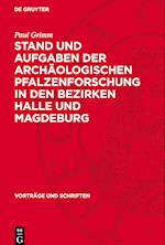 Stand Und Aufgaben Der Archäologischen Pfalzenforschung in Den Bezirken Halle Und Magdeburg