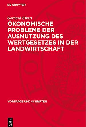 Ökonomische Probleme Der Ausnutzung Des Wertgesetzes in Der Landwirtschaft