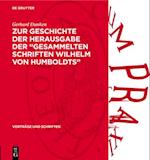 Zur Geschichte der Herausgabe der „Gesammelten Schriften Wilhelm von Humboldts“