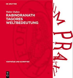 Rabindranath Tagores Weltbedeutung