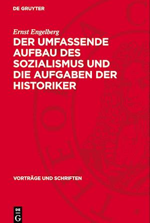 Der Umfassende Aufbau Des Sozialismus Und Die Aufgaben Der Historiker