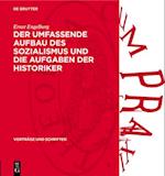 Der Umfassende Aufbau des Sozialismus und die Aufgaben der Historiker