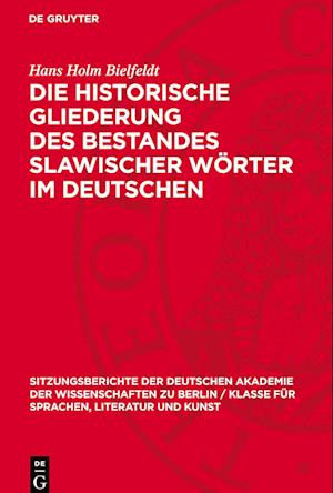 Die Historische Gliederung Des Bestandes Slawischer Wörter Im Deutschen