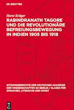 Rabindranath Tagore Und Die Revolutionäre Befreiungsbewegung in Indien 1905 Bis 1918