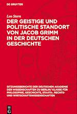 Der Geistige Und Politische Standort Von Jacob Grimm in Der Deutschen Geschichte