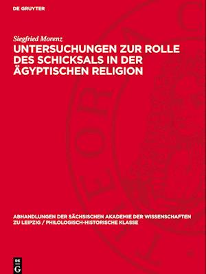 Untersuchungen zur Rolle des Schicksals in der ägyptischen Religion