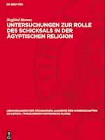 Untersuchungen zur Rolle des Schicksals in der ägyptischen Religion