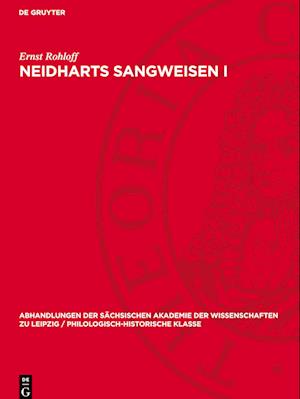 Neidharts Sangweisen I