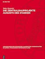 Die Zentralbauprojekte Augusts des Starken