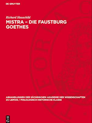 Mistra ¿ Die Faustburg Goethes