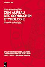 Zum Aufbau der sorbischen Etymologie