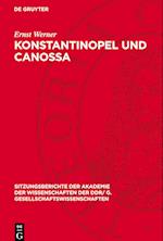 Konstantinopel und Canossa