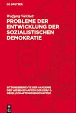 Probleme der Entwicklung der sozialistischen Demokratie