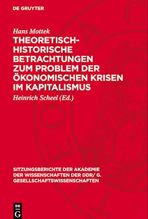 Theoretisch-historische Betrachtungen zum Problem der ökonomischen Krisen im Kapitalismus