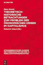 Theoretisch-historische Betrachtungen zum Problem der ökonomischen Krisen im Kapitalismus