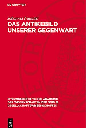 Das Antikebild unserer Gegenwart