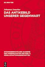 Das Antikebild unserer Gegenwart