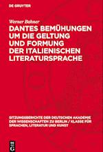 Dantes Bemühungen um die Geltung und Formung der italienischen Literatursprache