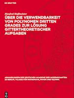 Über die Verwendbarkeit von Polynomen dritten Grades zur Lösung gittertheoretischer Aufgaben