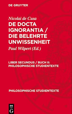 De docta ignorantia / Die belehrte Unwissenheit, Liber secundus / Buch II, Philosophische Studientexte