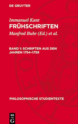 Frühschriften, Band 1, Schriften aus den Jahren 1754¿1759