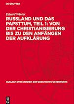 Russland und das Papsttum, Teil 1: Von der Christianisierung bis zu den Anfängen der Aufklärung