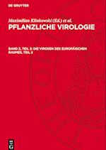 Pflanzliche Virologie, Band 2, Teil 2, Die Virosen des europäischen Raumes, Teil 2