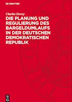 Die Planung und Regulierung des Bargeldumlaufs in der Deutschen Demokratischen Republik