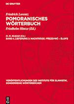 Pomoranisches Wörterbuch, Band 4, Lieferung 3, Nachträge: P¿ezevw¿ ¿ ¿lop¿