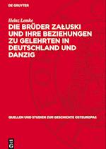 Die Brüder Za¿uski und ihre Beziehungen zu Gelehrten in Deutschland und Danzig