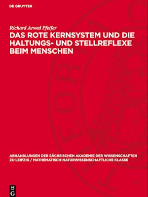 Das rote Kernsystem und die Haltungs- und Stellreflexe beim Menschen