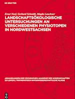 Landschaftsökologische Untersuchungen an verschiedenen Physiotopen in Nordwestsachsen