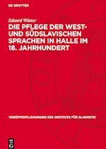 Die Pflege der west- und südslavischen Sprachen in Halle im 18. Jahrhundert