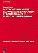 Die tschechische und slowakische Emigration in Deutschland im 17. und 18. Jahrhundert