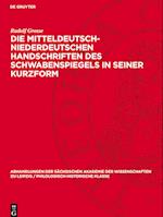 Die mitteldeutsch-niederdeutschen Handschriften des Schwabenspiegels in seiner Kurzform