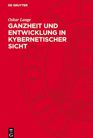 Ganzheit und Entwicklung in kybernetischer Sicht