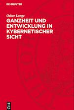 Ganzheit und Entwicklung in kybernetischer Sicht