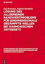 Lösung des allgemeinen Randwertproblems für eindimensionale gedämpfte Wellen bei harmonischem Zeitgesetz