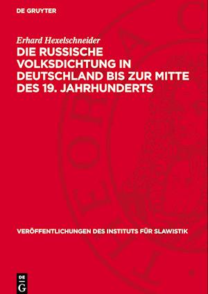 Die russische Volksdichtung in Deutschland bis zur Mitte des 19. Jahrhunderts