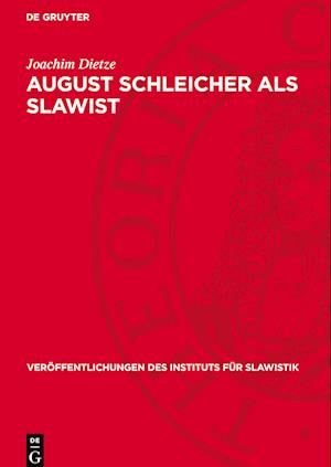 August Schleicher als Slawist