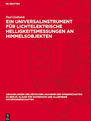 Ein Universalinstrument für lichtelektrische Helligkeitsmessungen an Himmelsobjekten